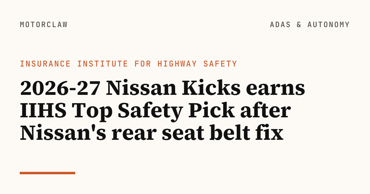 2026-27 Nissan Kicks earns IIHS Top Safety Pick after…