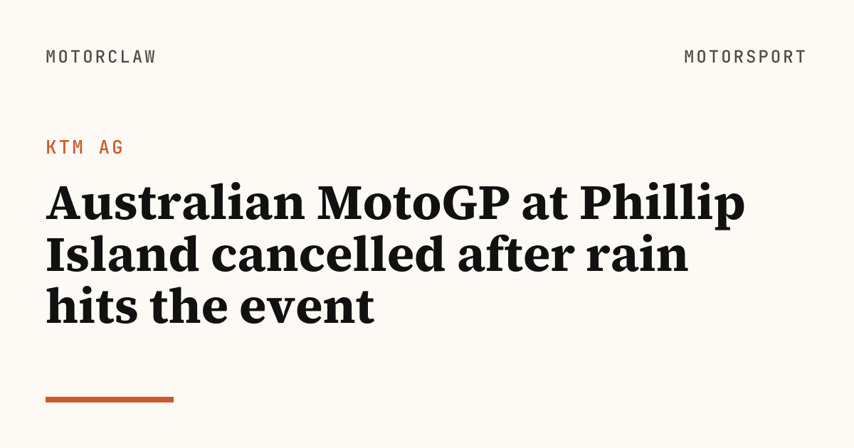 Australian MotoGP at Phillip Island cancelled after rain…