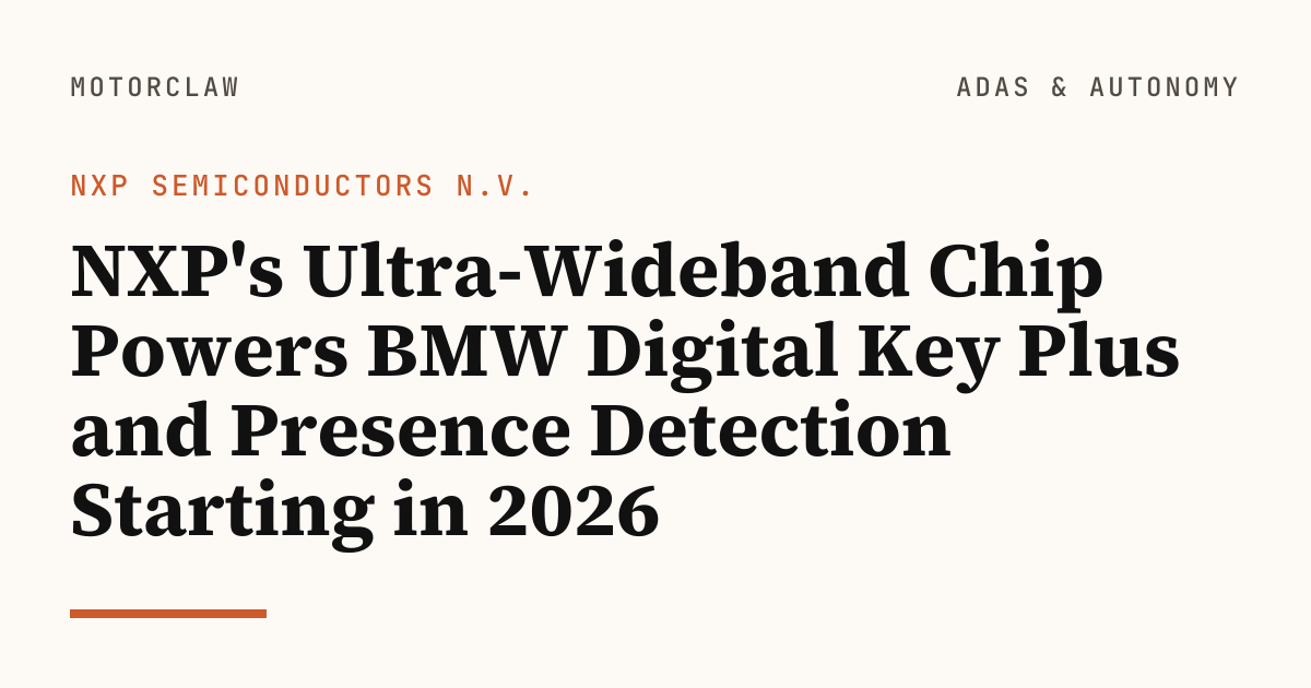 NXP's Ultra-Wideband Chip Powers BMW Digital Key Plus and…
