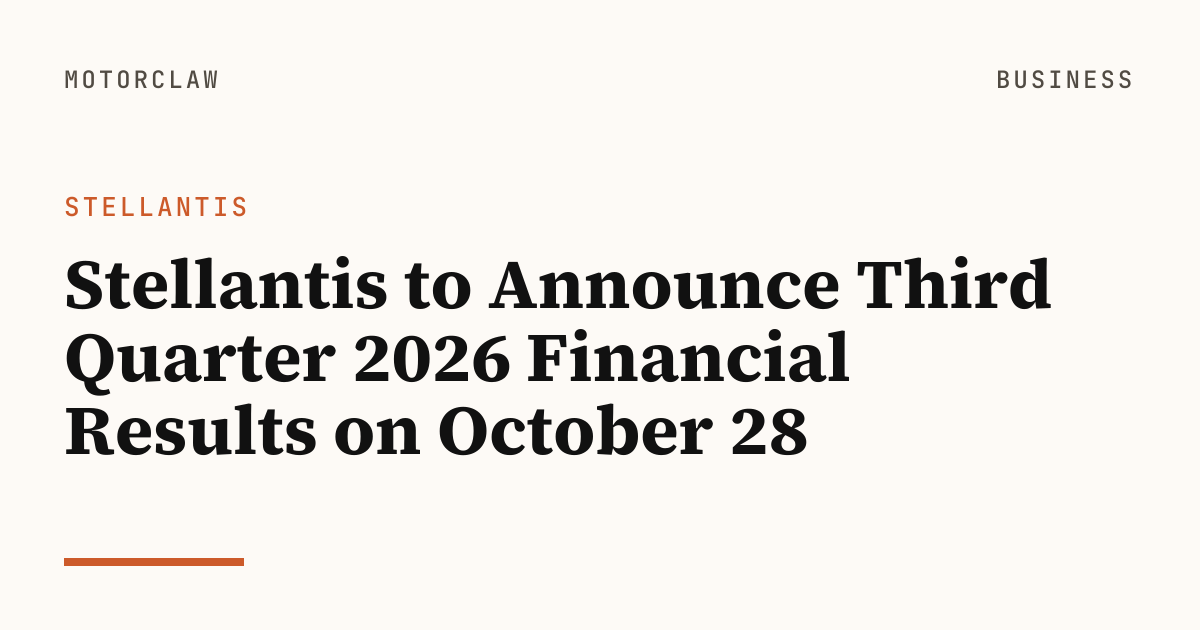 Stellantis to Announce Third Quarter 2026 Financial…